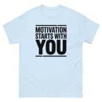 Unisex classic tee - Motivation Starts With You - Image 21