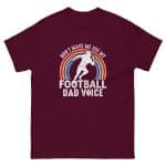Unisex classic tee - Don't Make Me Use My Football Dad Voice - Image 14