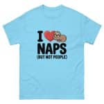 Unisex classic tee - I Love Naps - Image 18