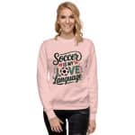 Unisex Premium Sweatshirt - Soccer Is My Love Language - Image 5