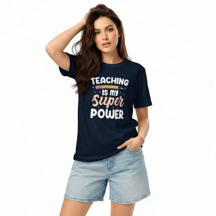 Unisex organic cotton t-shirt with "Teaching Is My Super Power" print, classic fit, eco-friendly, 100% organic.