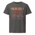 Unisex organic mid-light t-shirt - Probably Over Thinking Everything - Image 15
