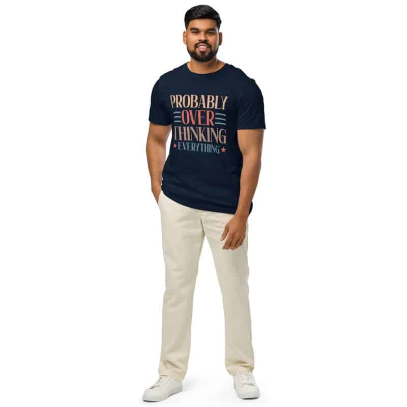 Unisex organic cotton mid-light t-shirt in regular fit, soft cloud-like fabric, eco-friendly chic style, classic "Probably Over Thinking Everything" tee.