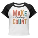 Women’s micro rib raglan baby tee - Make Today Count - Image 8