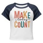 Women’s micro rib raglan baby tee - Make Today Count - Image 9