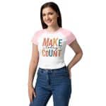 Women’s micro rib raglan baby tee - Make Today Count - Image 7
