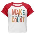 Women’s micro rib raglan baby tee - Make Today Count - Image 10