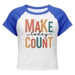 Women’s micro rib raglan baby tee - Make Today Count - Image 11